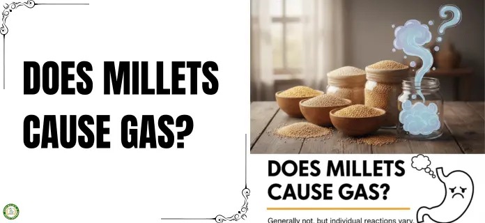 does millet cause gas