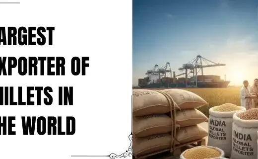 Largest Exporter of Millets in the World