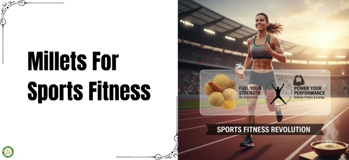 Millets for Sports Fitness